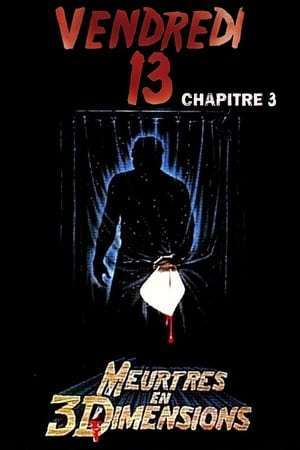 Vendredi 13, chapitre 3 : Meurtres en 3 dimensions (1982)