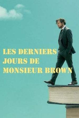 Les Derniers Jours de Monsieur Brown (2019)