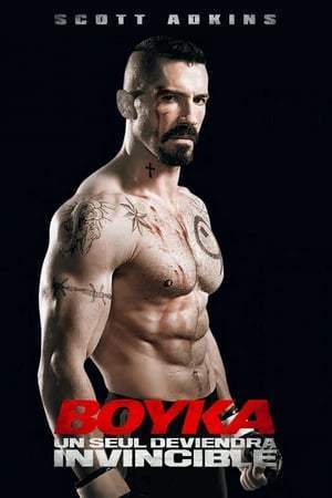 Boyka : Un seul deviendra invincible (2016)