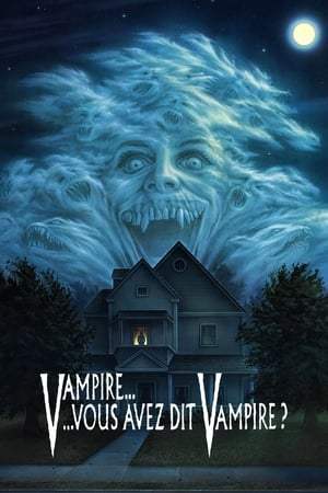 Vampire... vous avez dit vampire ? (1985)