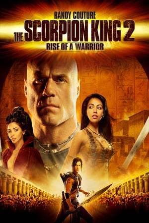 Le Roi Scorpion 2 : Guerrier de légende (2008)