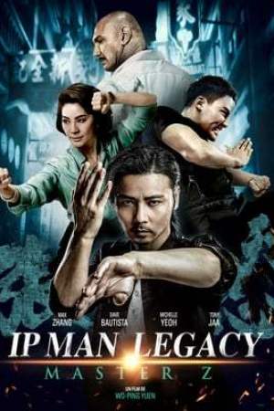 Ip Man Legacy : Master Z (2018)
