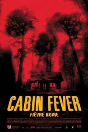 Cabin Fever (2003)