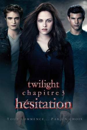 Twilight, chapitre 3 : Hésitation (2010)