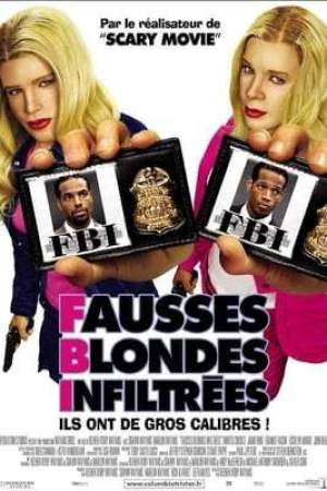 F.B.I. : Fausses Blondes Infiltrées (2004)