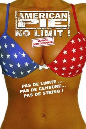 American Pie présente : No Limit ! (2005)