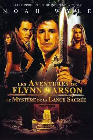 Les Aventures de Flynn Carson : Le Mystère de la lance sacrée (2004)