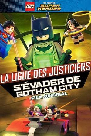 LEGO DC Comics Super Heroes, la Ligue des justiciers : S’évader de Gotham City (2016)