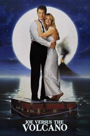 Joe contre le volcan (1990)