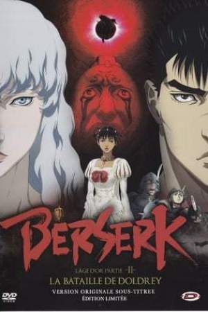 Berserk, l'âge d'or - Partie 2 - La Bataille de Doldrey (2012)