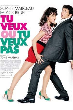 Tu veux ou tu veux pas (2014)