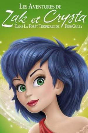 Les Aventures de Zak et Crysta dans la forêt tropicale de FernGully (1992)
