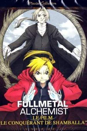 Fullmetal alchemist Le Film Conqueror of Shamballa (2005)