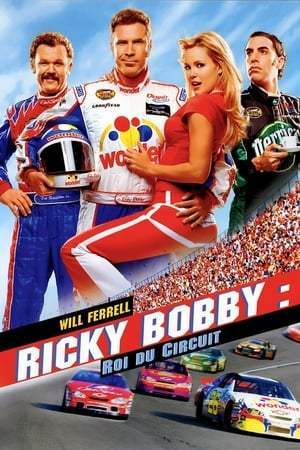 Ricky Bobby : roi du circuit (2006)