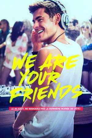 We Are Your Friends (2015)