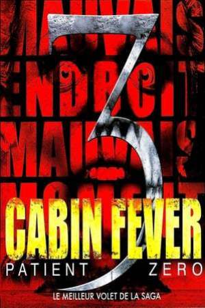 Cabin Fever : Patient Zero (2014)