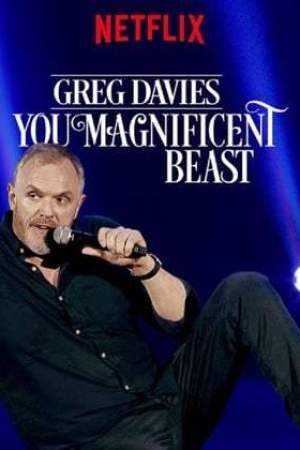 Greg Davies: You Magnificent Beast (2018)