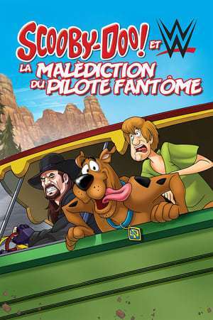 Scooby-Doo ! & WWE - La malédiction du pilote fantôme (2016)