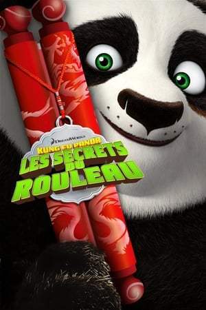 Kung Fu Panda : Les Secrets du rouleau (2016)