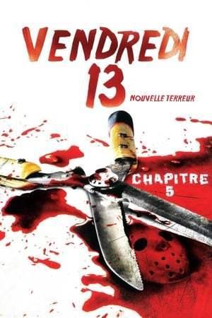 Vendredi 13, chapitre 5 : Une nouvelle terreur (1985)