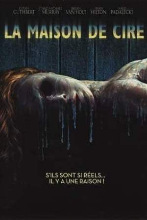 La Maison de cire (2005)