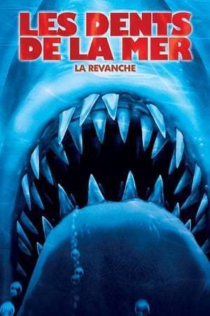 Les Dents de la mer 4 : La Revanche (1987)