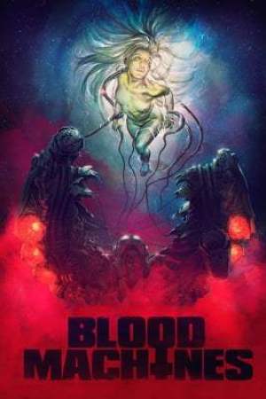 Blood Machines (2019)